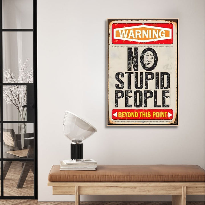 No Stupid People Sign Retro Art - Designity Art