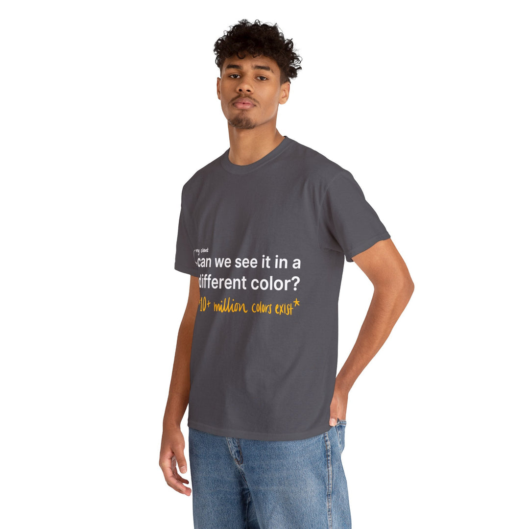 Can We See it in a Different Color? Creative Designer T-shirt