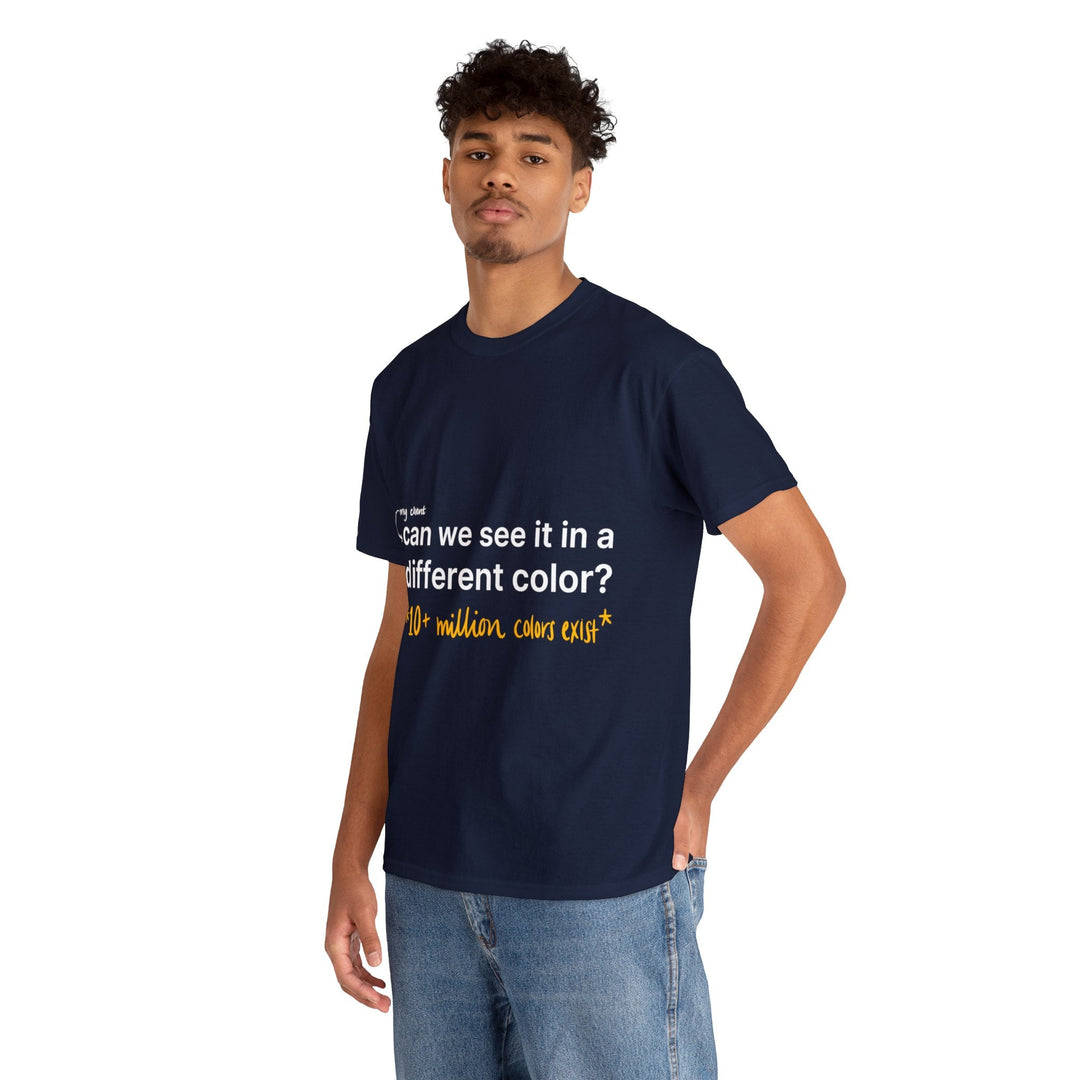 Can We See it in a Different Color? Creative Designer T-shirt