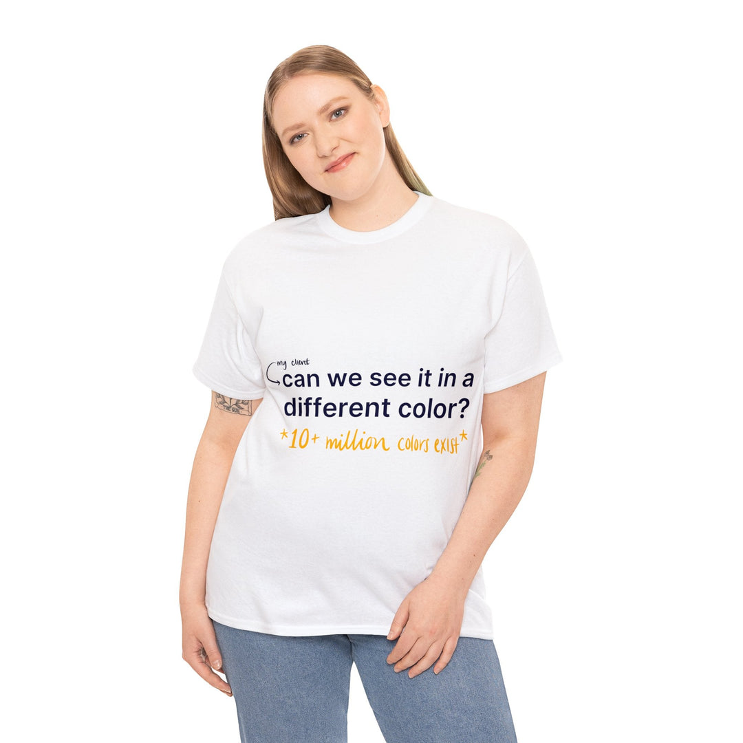 Can We See it in a Different Color? Creative Designer T-shirt