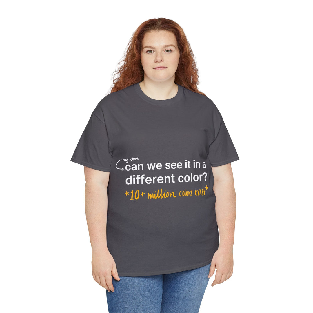 Can We See it in a Different Color? Creative Designer T-shirt