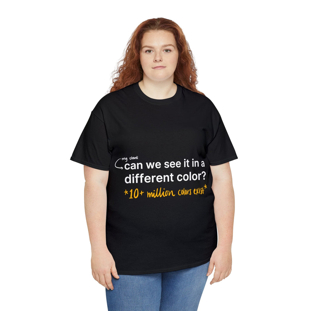 Can We See it in a Different Color? Creative Designer T-shirt