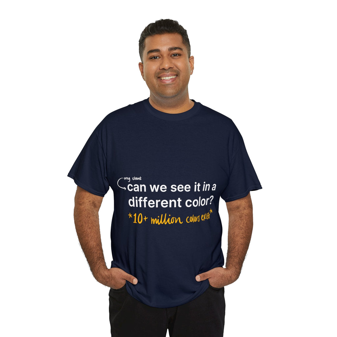 Can We See it in a Different Color? Creative Designer T-shirt