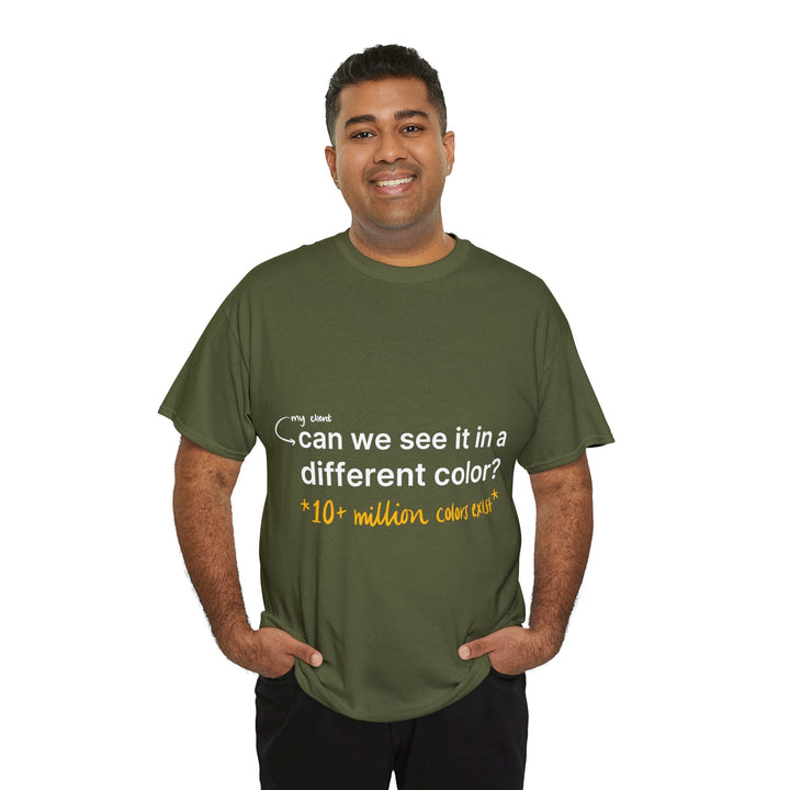 Can We See it in a Different Color? Creative Designer T-shirt