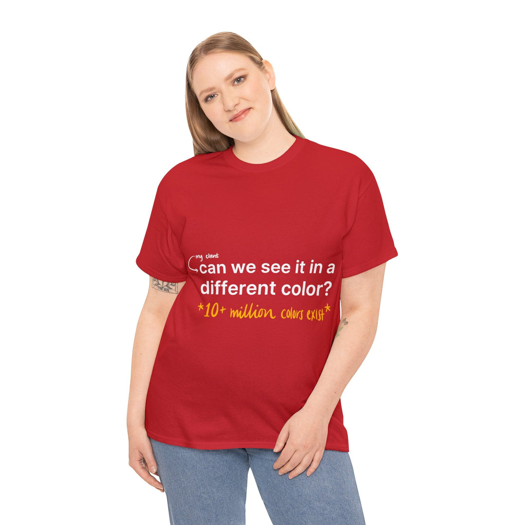 Can We See it in a Different Color? Creative Designer T-shirt