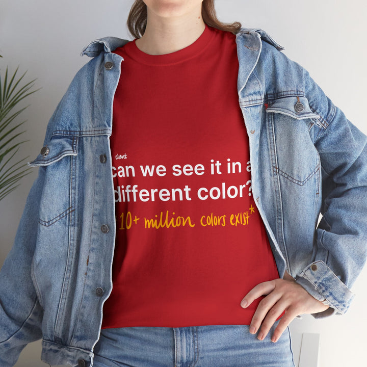 Can We See it in a Different Color? Creative Designer T-shirt