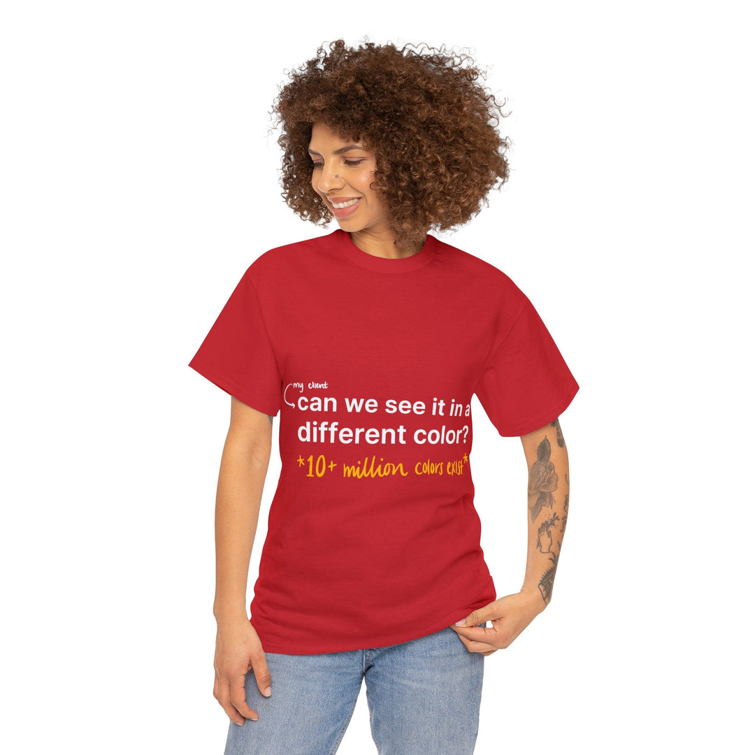 Can We See it in a Different Color? Creative Designer T-shirt