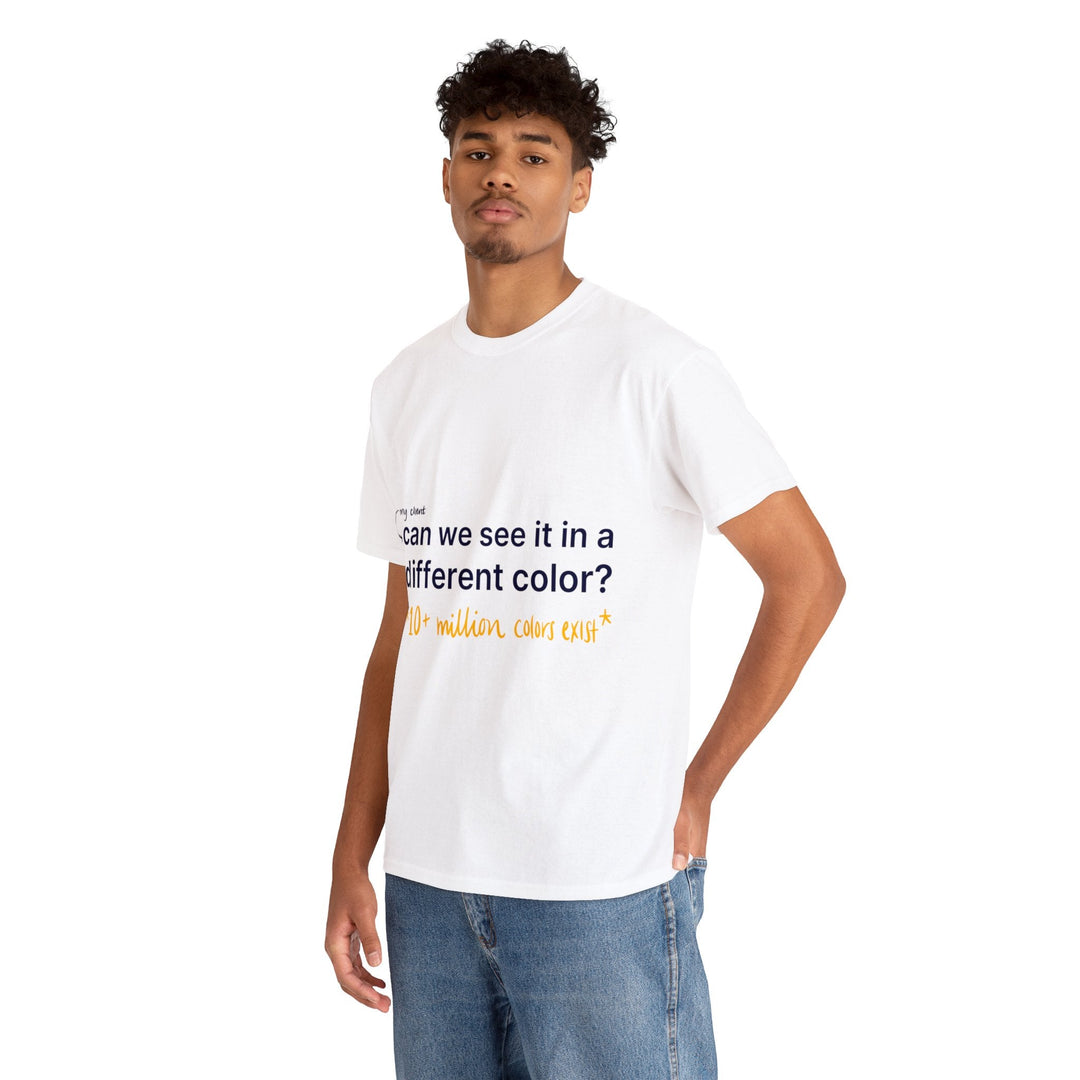 Can We See it in a Different Color? Creative Designer T-shirt