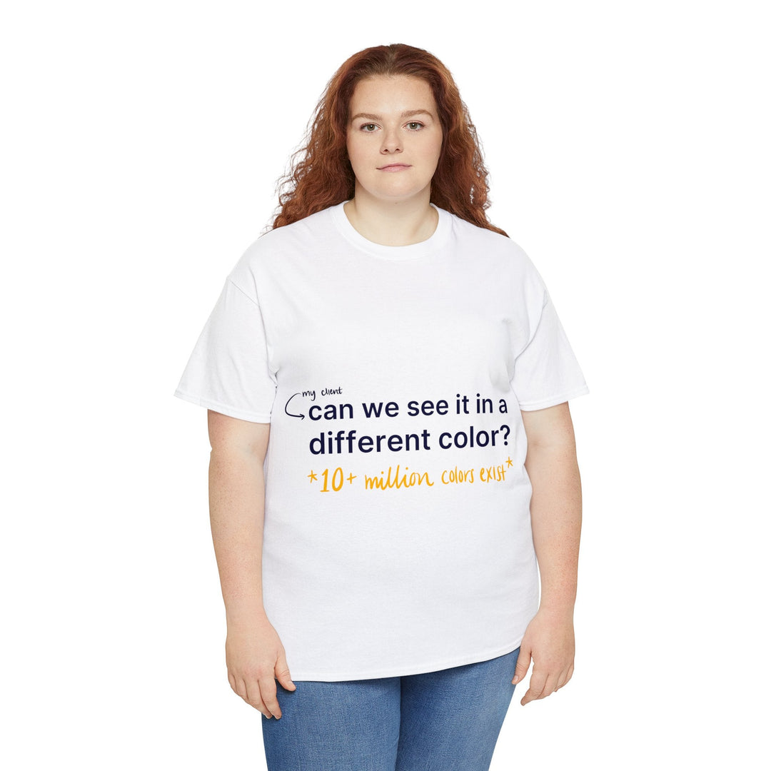 Can We See it in a Different Color? Creative Designer T-shirt