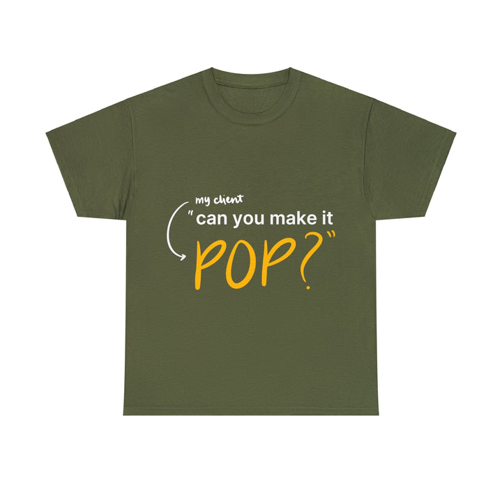 Can You Make it Pop? Creative Designer T-shirt