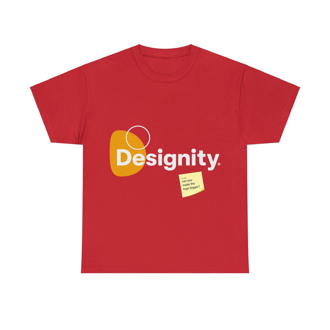 Can You Make the Logo Bigger? Creative Designer T-shirt