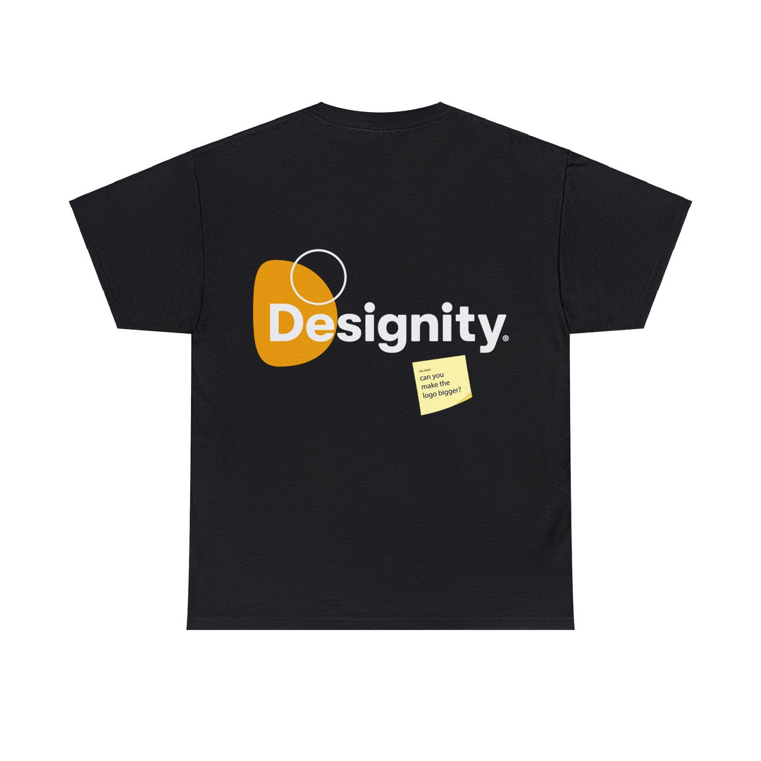 Can You Make the Logo Bigger? Creative Designer T-shirt