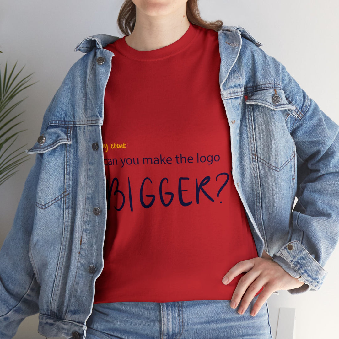 "Can You Make the Logo Bigger?" Creative Designer T-shirt - T-Shirt - Designity Art