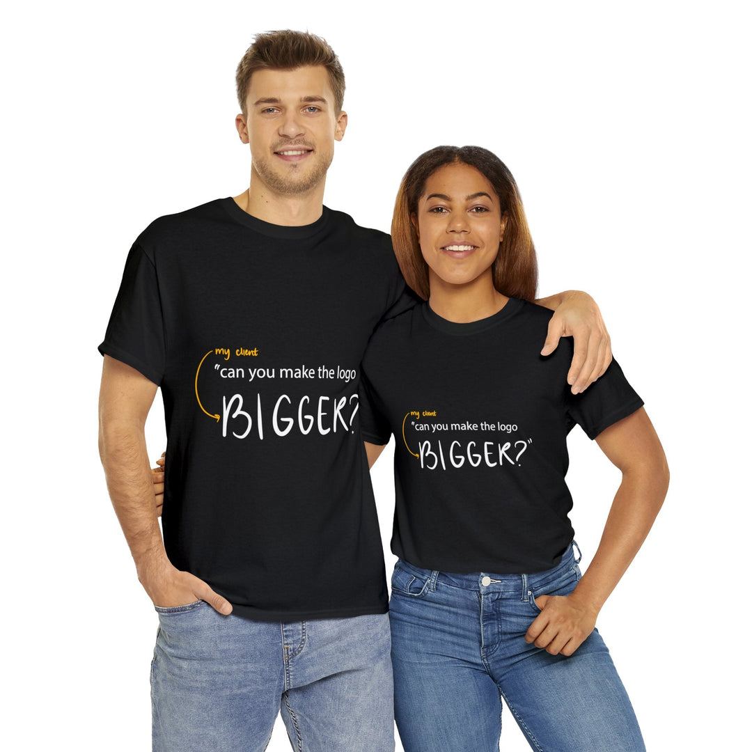 "Can You Make the Logo Bigger?" Creative Designer T-shirt - T-Shirt - Designity Art