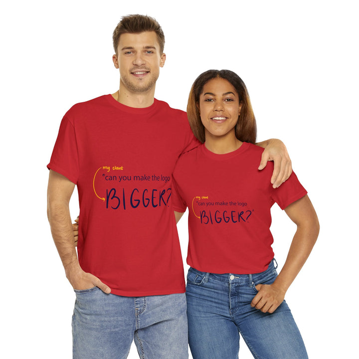 "Can You Make the Logo Bigger?" Creative Designer T-shirt - T-Shirt - Designity Art