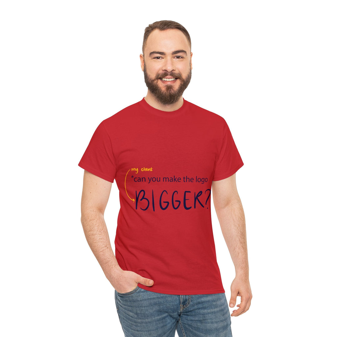 "Can You Make the Logo Bigger?" Creative Designer T-shirt - T-Shirt - Designity Art