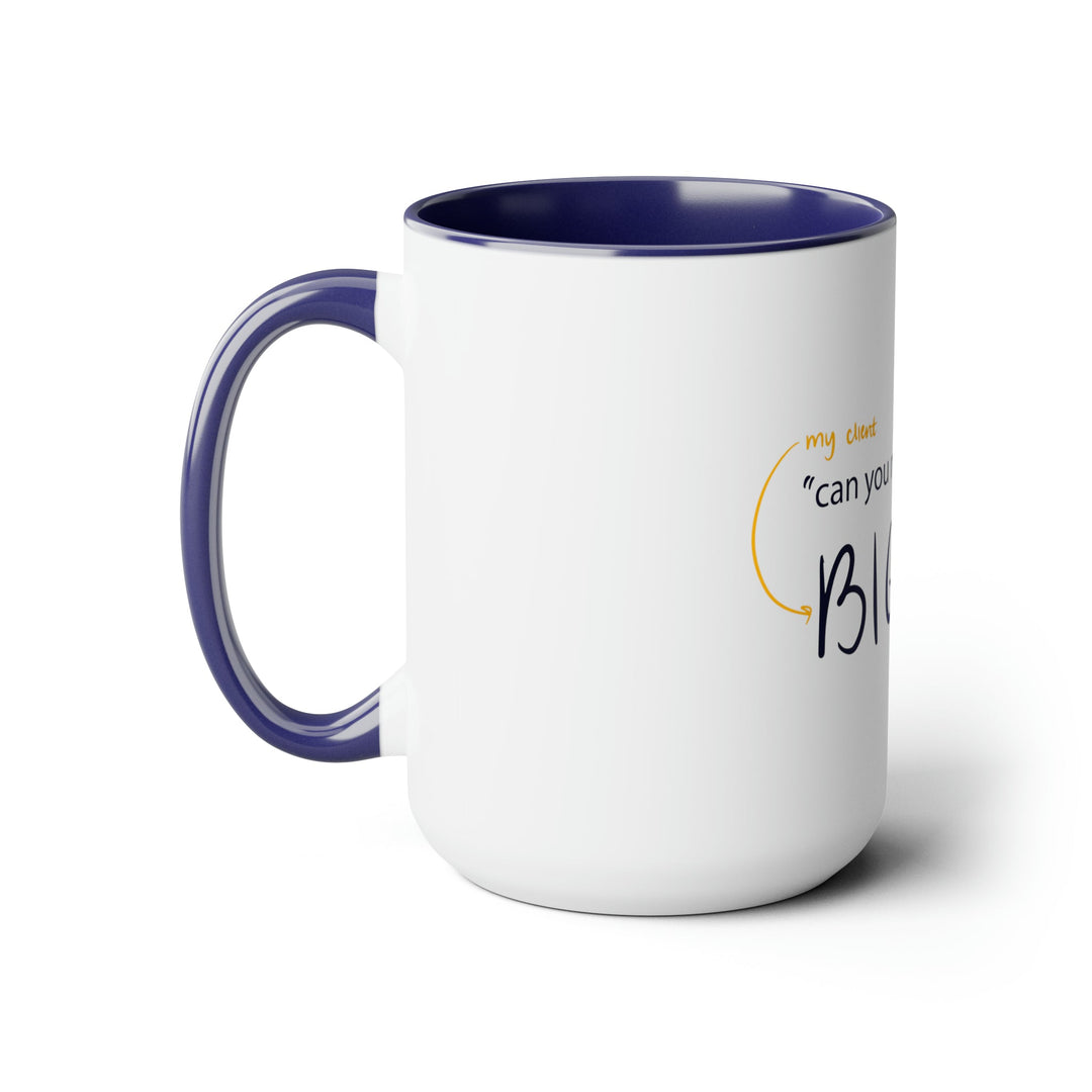 "Can You Make The Logo Bigger" Creative Designer Two-Tone Coffee Mugs, 15oz - Mug - Designity Art