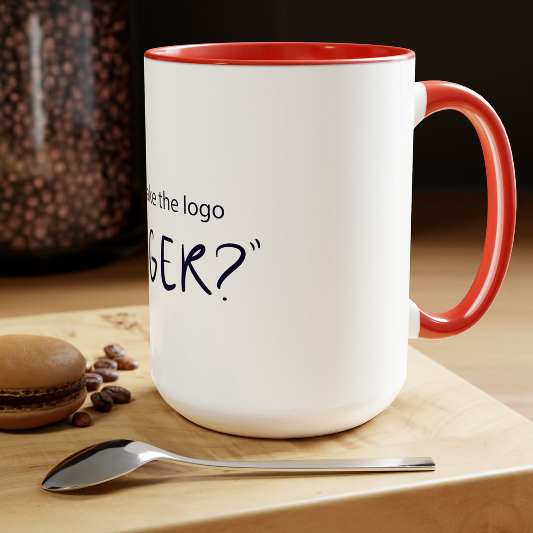 "Can You Make The Logo Bigger" Creative Designer Two-Tone Coffee Mugs, 15oz - Mug - Designity Art