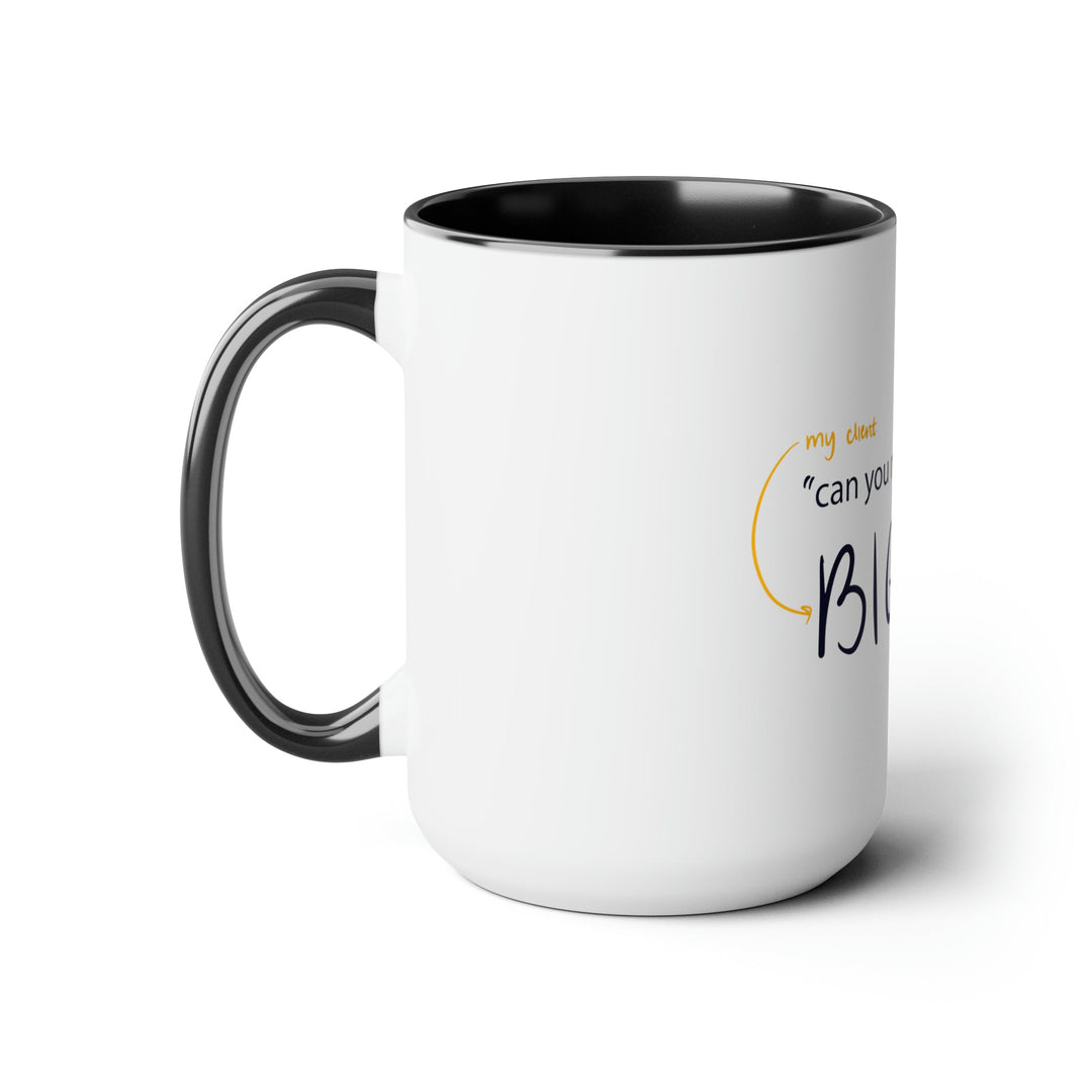 "Can You Make The Logo Bigger" Creative Designer Two-Tone Coffee Mugs, 15oz - Mug - Designity Art