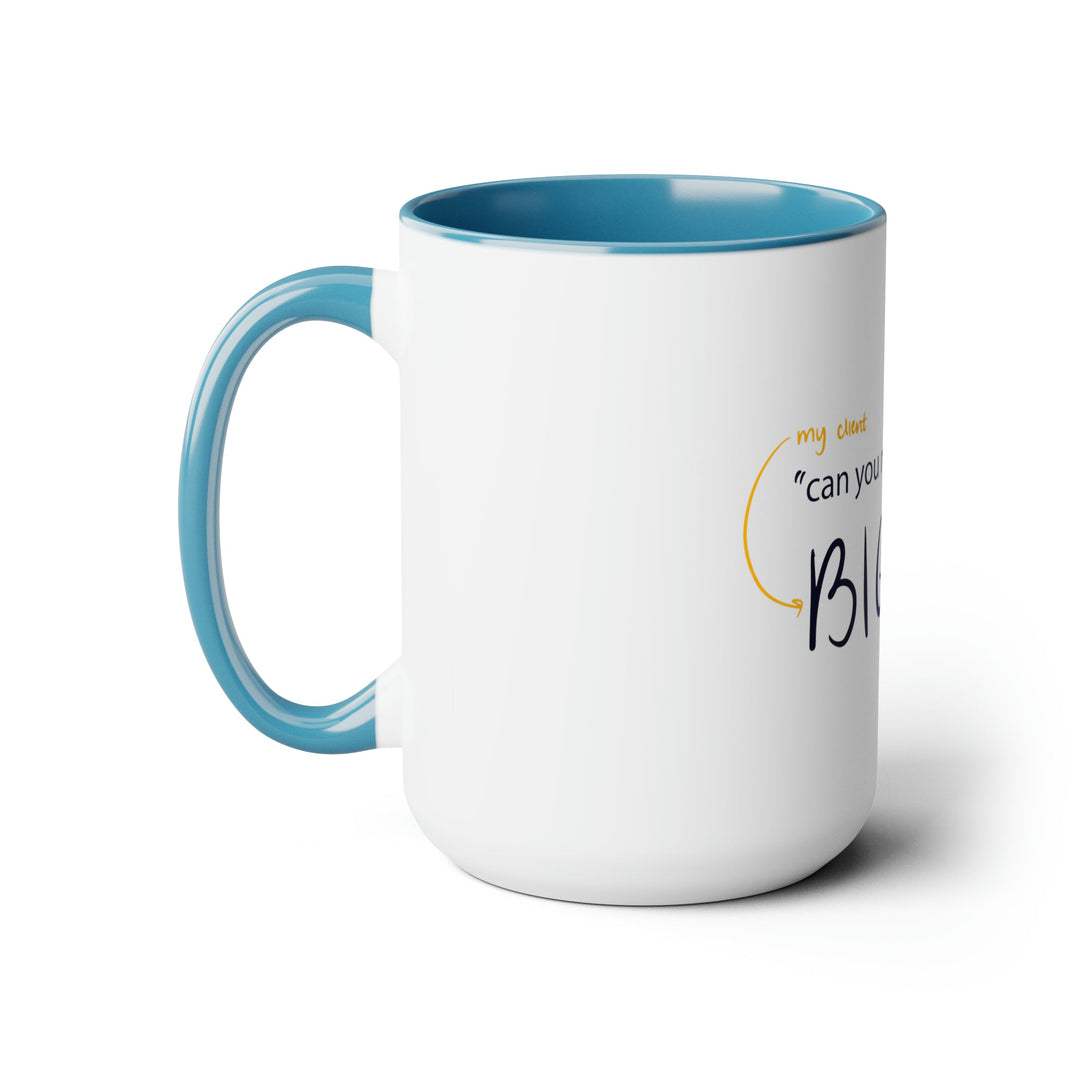 "Can You Make The Logo Bigger" Creative Designer Two-Tone Coffee Mugs, 15oz - Mug - Designity Art