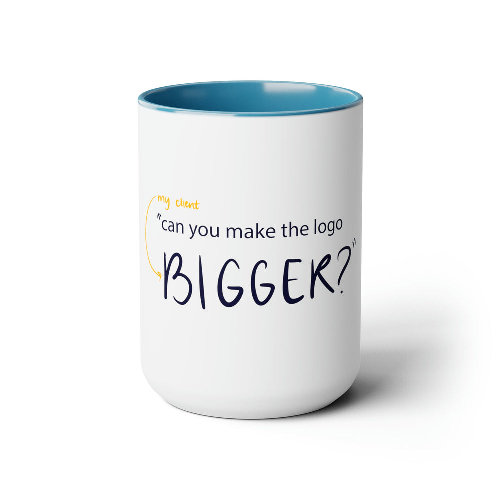 "Can You Make The Logo Bigger" Creative Designer Two-Tone Coffee Mugs, 15oz - Mug - Designity Art