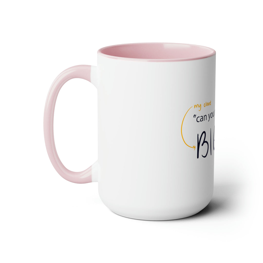 "Can You Make The Logo Bigger" Creative Designer Two-Tone Coffee Mugs, 15oz - Mug - Designity Art