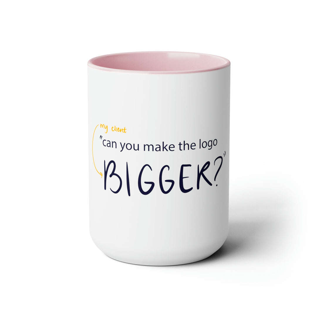 "Can You Make The Logo Bigger" Creative Designer Two-Tone Coffee Mugs, 15oz - Mug - Designity Art