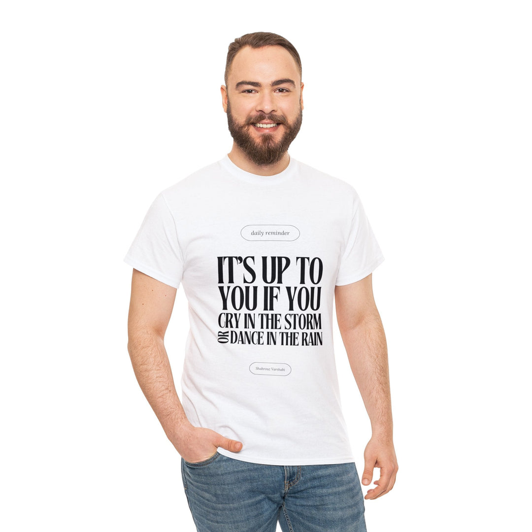 "Dance in The Rain" Inspirational Quote T-shirt - T-Shirt - Designity Art