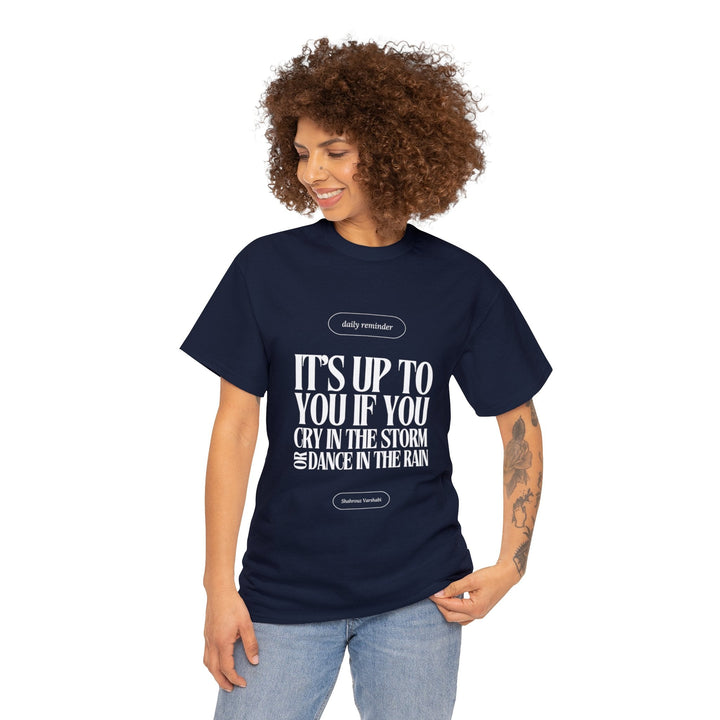 "Dance in The Rain" Inspirational Quote T-shirt - T-Shirt - Designity Art