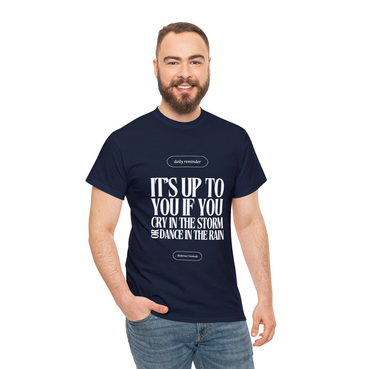 "Dance in The Rain" Inspirational Quote T-shirt - T-Shirt - Designity Art