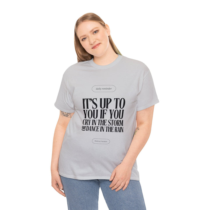 "Dance in The Rain" Inspirational Quote T-shirt - T-Shirt - Designity Art