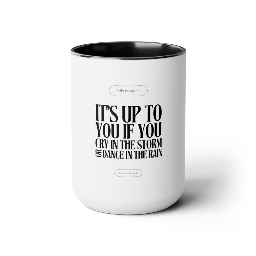 "Dance In The Rain" Inspirational Quote Two-Tone Coffee Mugs, 15oz - Mug - Designity Art