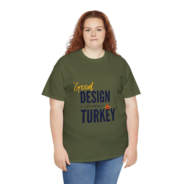 "Good Design is Like a Turkey" Creative Designer T-shirt - T-Shirt - Designity Art