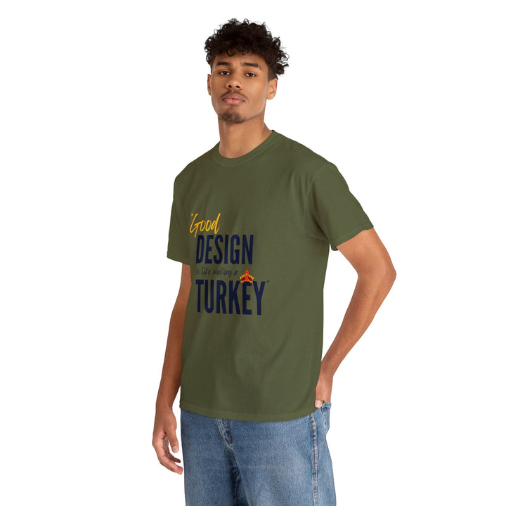 "Good Design is Like a Turkey" Creative Designer T-shirt - T-Shirt - Designity Art