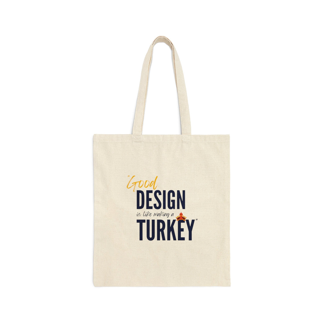 "Good Design is Like Making a Turkey" Creative Designer Cotton Canvas Tote Bag - Bags - Designity Art