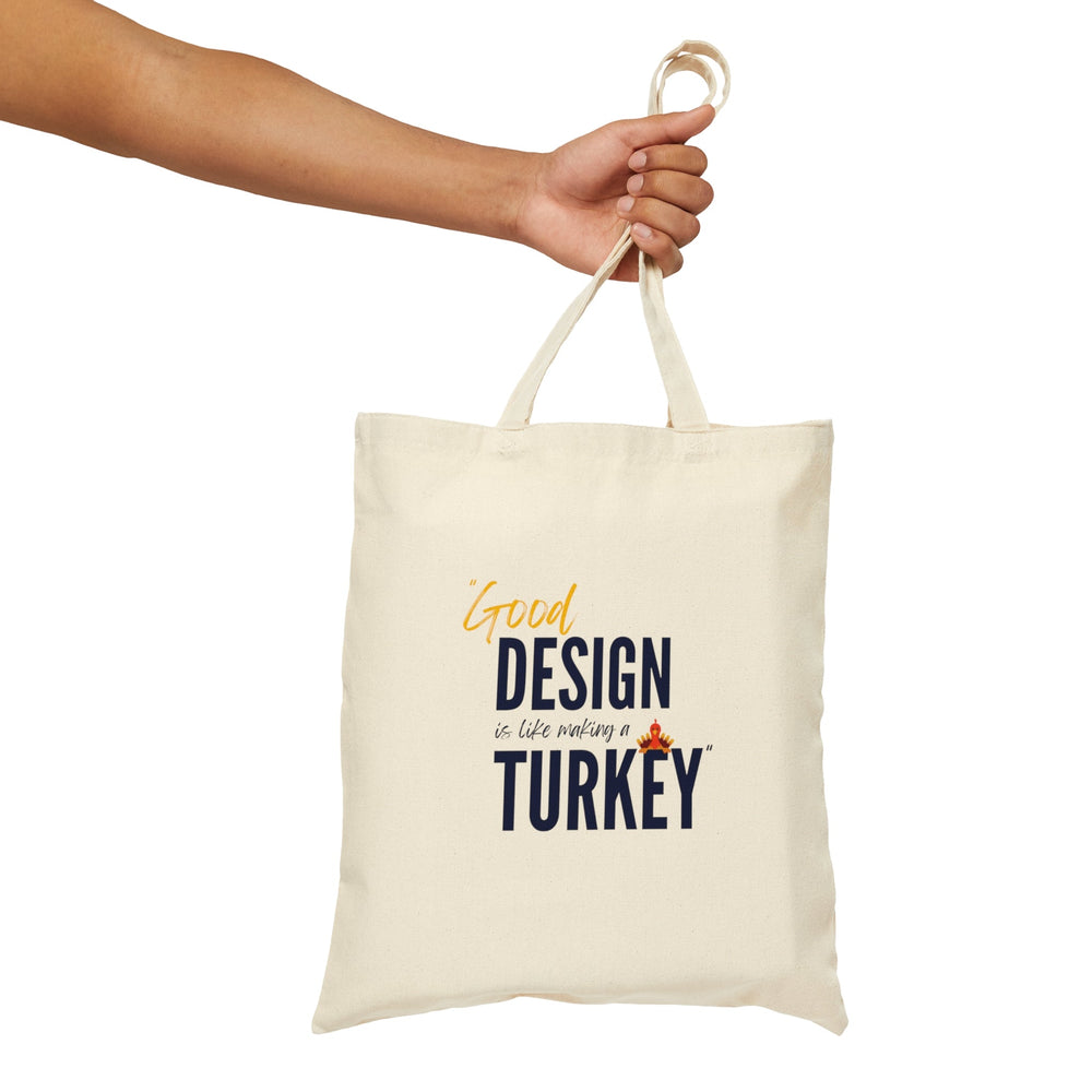 "Good Design is Like Making a Turkey" Creative Designer Cotton Canvas Tote Bag - Bags - Designity Art