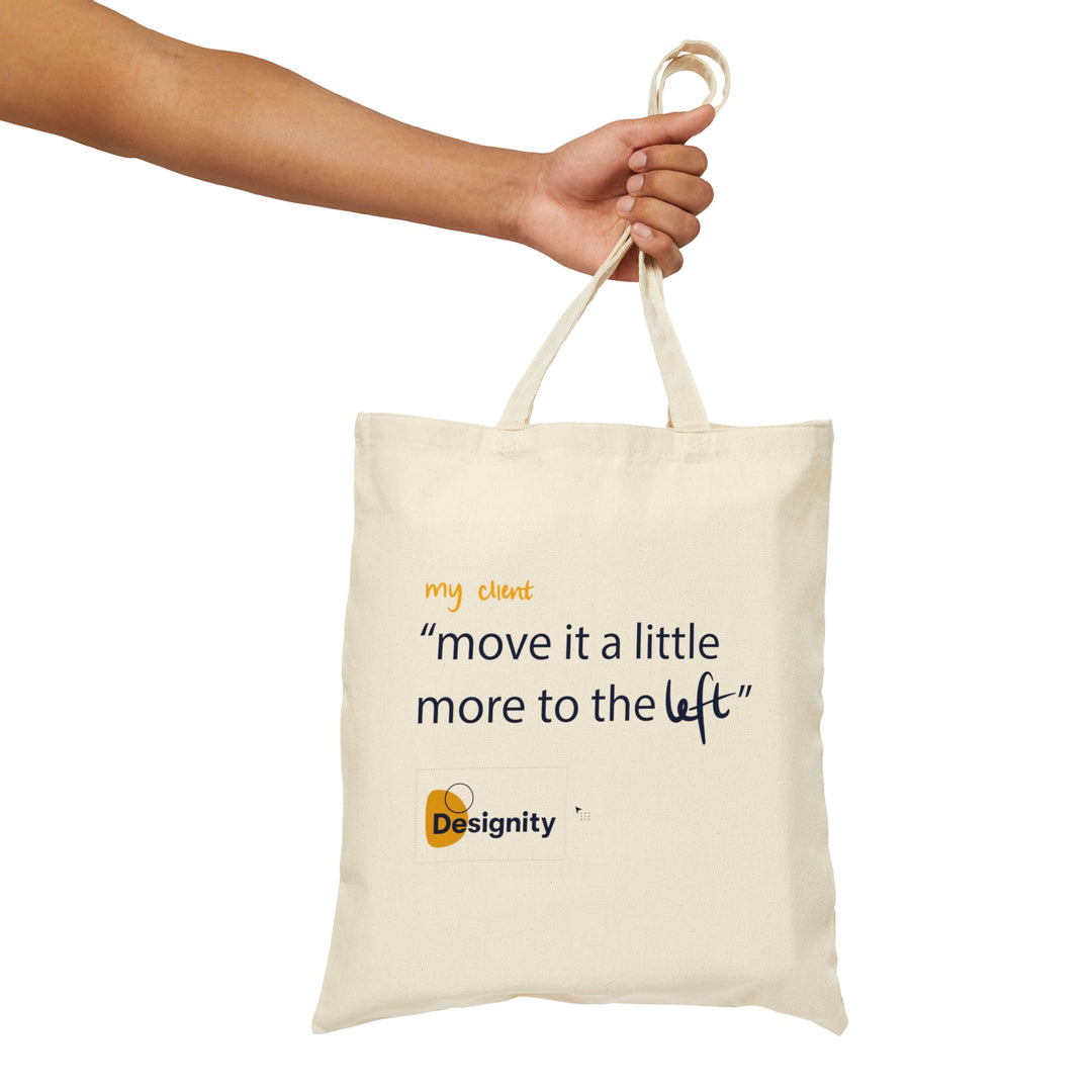 "Move it a Little More to the Left" Creative Designer Cotton Canvas Tote Bag - Bags - Designity Art