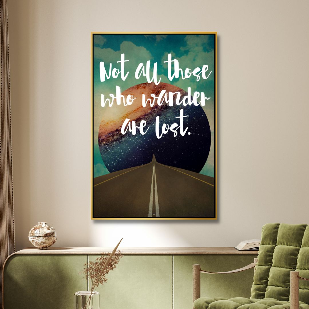 "Not All Those Who Wander Are Lost" Motivational Canvas Art - Designity Art