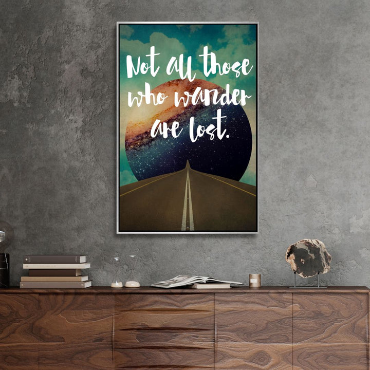 "Not All Those Who Wander Are Lost" Motivational Canvas Art - Designity Art