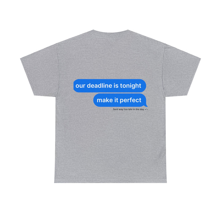 "Our Deadline is Tonight" Creative Designer T-shirt - T-Shirt - Designity Art