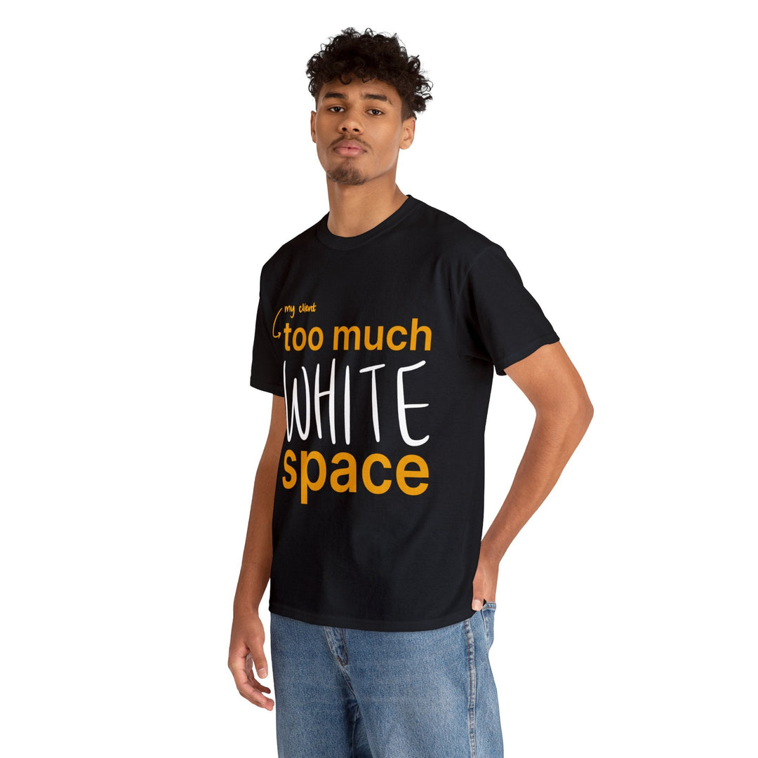 "Too Much White Space" Creative Designer T-shirt - T-Shirt - Designity Art