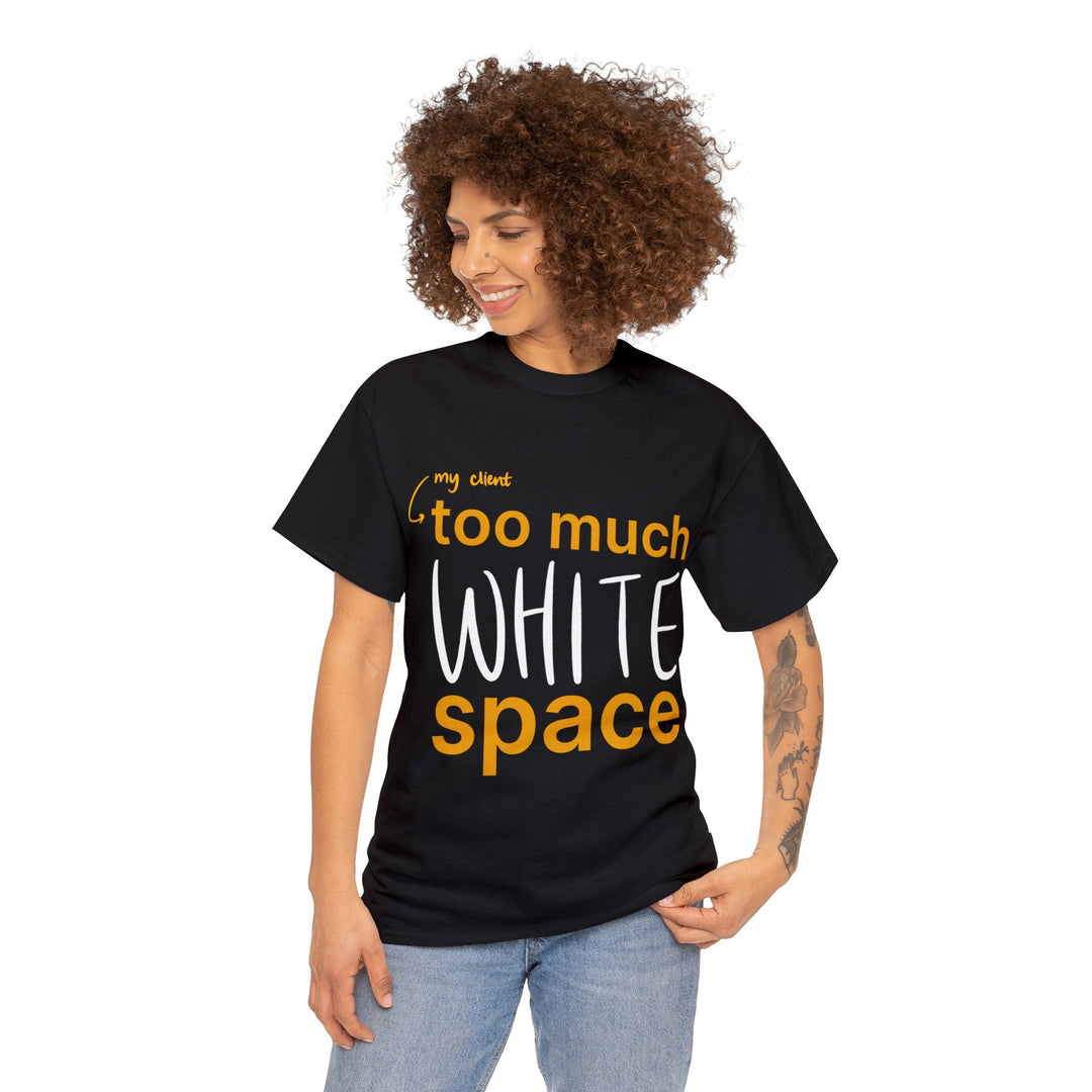 "Too Much White Space" Creative Designer T-shirt - T-Shirt - Designity Art