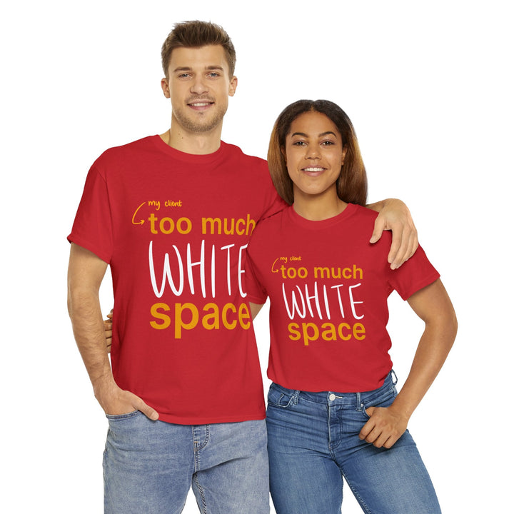 "Too Much White Space" Creative Designer T-shirt - T-Shirt - Designity Art