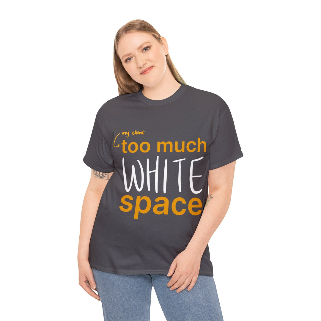 "Too Much White Space" Creative Designer T-shirt - T-Shirt - Designity Art