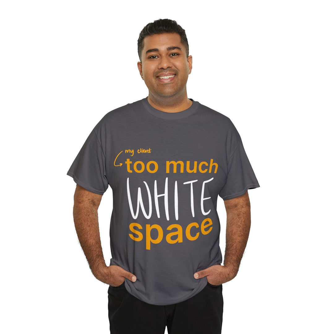 "Too Much White Space" Creative Designer T-shirt - T-Shirt - Designity Art