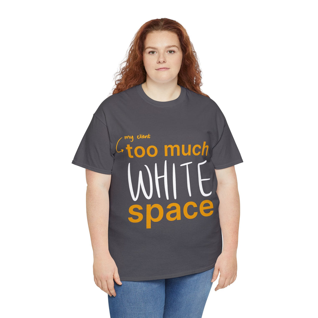 "Too Much White Space" Creative Designer T-shirt - T-Shirt - Designity Art