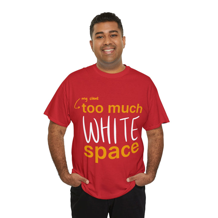 "Too Much White Space" Creative Designer T-shirt - T-Shirt - Designity Art